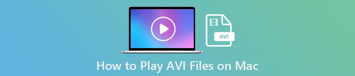 How to Play AVI Files on Mac