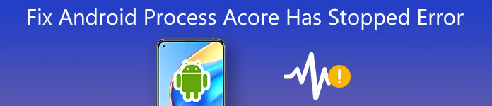 Android Process Acore