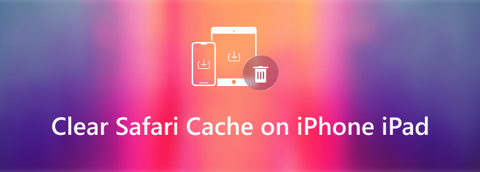 Effacer le cache Safari sur iPhone et iPad