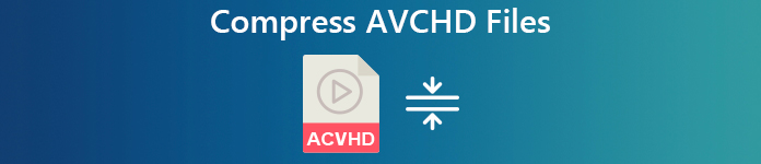 Compresser AVCHD Vidéo