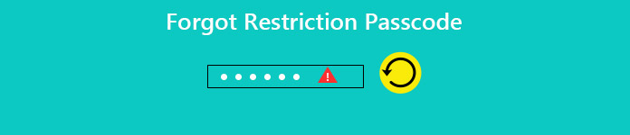 制限パスコードを忘れましたか リセットまたは回復する5つの方法