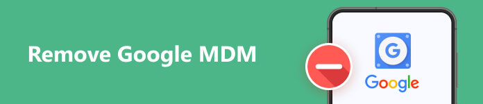 Supprimer Google MDM