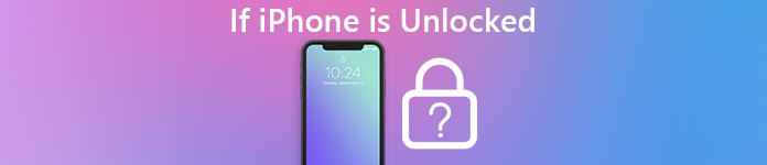 How Do You Know if iPhone is Unlocked