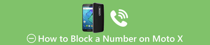 How to Block a Number on Moto X