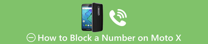 Comment bloquer un numéro sur Moto X