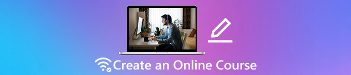 How to Create An Online Course