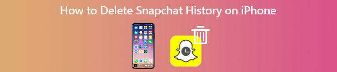 How to Delete Snapchat History on iPhone