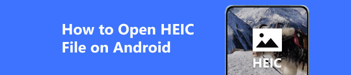如何在 Android 上開啟 HEIC 文件