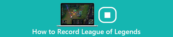 How to Record League of Legends