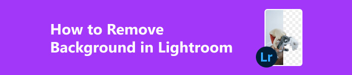 Jak usunąć tło Lightroom