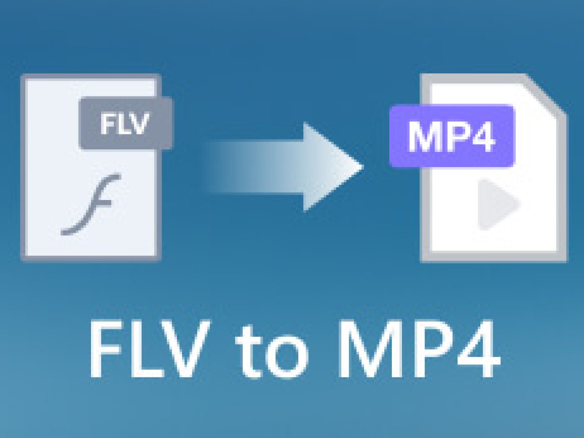 flv-to-mp4-s-1200x900.jpg