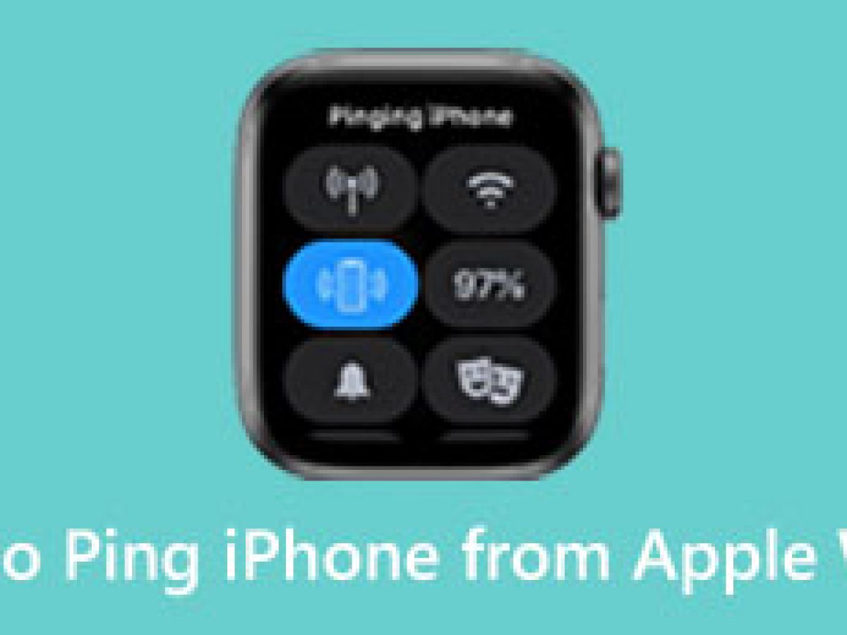 Ios Apple Watch Ping Phone Ios How To Ping A Phone From An Apple