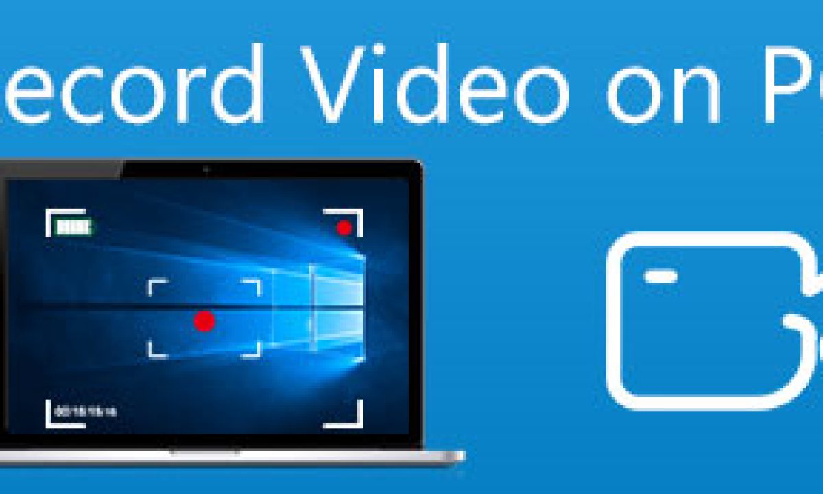 record-video-on-pc-s-1200x720.jpg