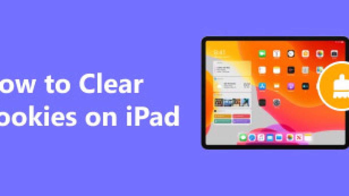 如何清除iPad 上的Cookie 以提高性能